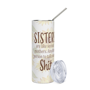 Sisters Are Like Second Mothers Tumbler